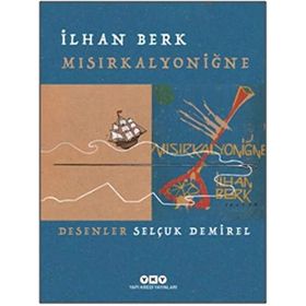 Mısırkalyoniğne - İlhan Berk