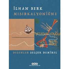 Mısırkalyoniğne - İlhan Berk