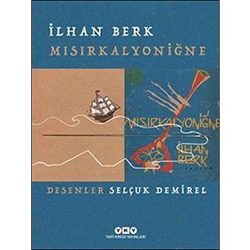 Mısırkalyoniğne - İlhan Berk
