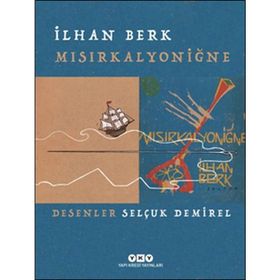 Mısırkalyoniğne - İlhan Berk