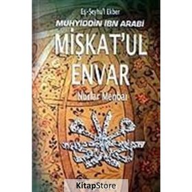Mişkat’ul Envar - Muhyiddin İbni Arabi