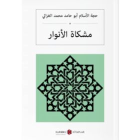 MİŞKATU´L ENVAR NURLAR ALEMI - İMAM-I GAZALI