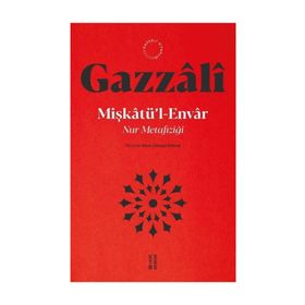 MİŞKATU´L ENVAR NURLAR ALEMI - İMAM-I GAZALI