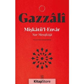 MİŞKATU´L ENVAR NURLAR ALEMI - İMAM-I GAZALI