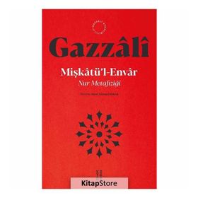 MİŞKATU´L ENVAR NURLAR ALEMI - İMAM-I GAZALI