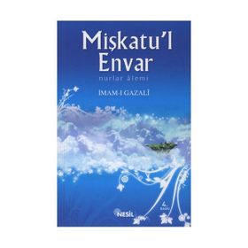 MİŞKATU´L ENVAR NURLAR ALEMI - İMAM-I GAZALI