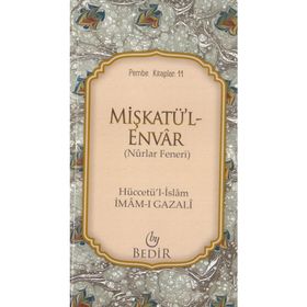 MİŞKATÜ'L ENVAR - NURLAR FENERI - İMAM-I GAZALI