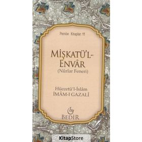 MİŞKATÜ'L ENVAR - NURLAR FENERI - İMAM-I GAZALI