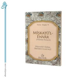 MİŞKATÜ'L ENVAR - NURLAR FENERI - İMAM-I GAZALI