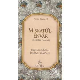 MİŞKATÜ'L ENVAR - NURLAR FENERI - İMAM-I GAZALI