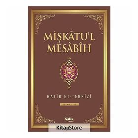 Mişkatu’l Mesabih 3. Cilt - Hatip et-Tebrizi