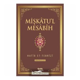 Mişkatu’l Mesabih 3. Cilt - Hatip et-Tebrizi