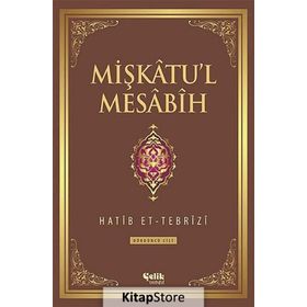 Mişkatu’l Mesabih 4. Cilt - Hatip et-Tebrizi
