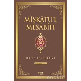 Mişkatu’l Mesabih 5. Cilt - Hatip et-Tebrizi