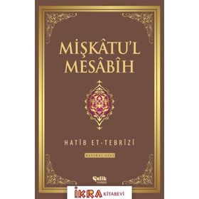Mişkatu’l Mesabih 6. Cilt - Hatip et-Tebrizi