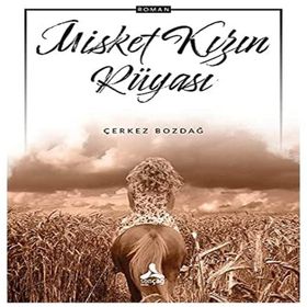 Misket Kızın Rüyası - Çerkez Bozdağ