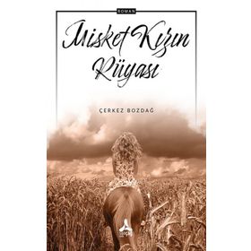 Misket Kızın Rüyası - Çerkez Bozdağ