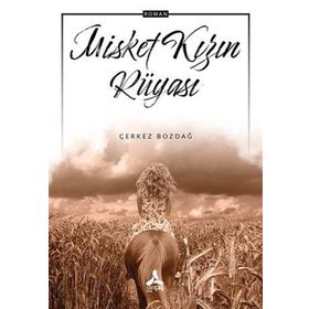 Misket Kızın Rüyası - Çerkez Bozdağ