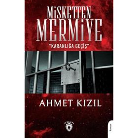 Misketten Mermiye Karanlığa Geçiş Ahmet Kızıl