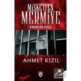 Misketten Mermiye Karanlığa Geçiş Ahmet Kızıl