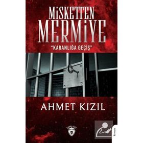 Misketten Mermiye Karanlığa Geçiş Ahmet Kızıl