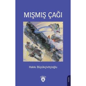Mışmış Çağı Dorlion Yayınevi