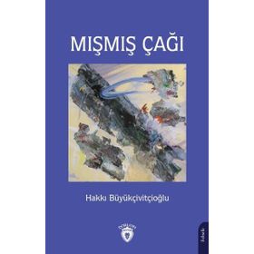 Mışmış Çağı Dorlion Yayınevi