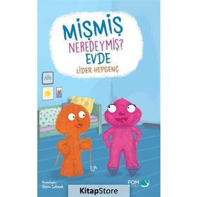 Mişmiş Neredeymiş Evde - Lider Hepgenç