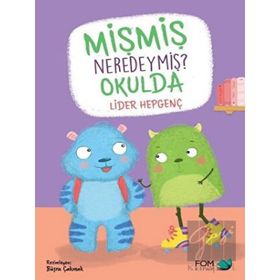 Mişmiş Neredeymiş? Okulda - Lider Hepgenç