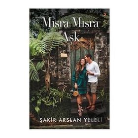 Mısra Mısra Aşk - Şakir Arslan Yeleli
