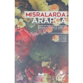 Mısralarda Arapça-Arap ve Türk Edebiyatından Arapça Türkçe Şiirler - Kolektif