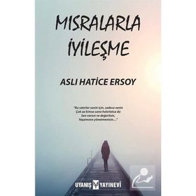 Mısralarla İyileşme - Aslı Hatice Ersoy