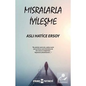 Mısralarla İyileşme - Aslı Hatice Ersoy