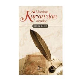 Mısralarla Kur’an’dan Kıssalar - Kemal Çakır