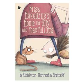 Miss Hazeltine S Home For Shy And Fearful Cats - Walker Books