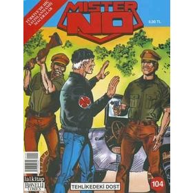 Mister No Sayı: 104 - Tehlikeli Dost - Kolektif