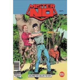 Mister No Sayı 155 - Geçmişten Gelen Tehdit - Kolektif