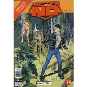 MISTER NO SAYI: 74 BEYAZ YERLI - MICHELE MASIERO, LUGI MIGNACCO