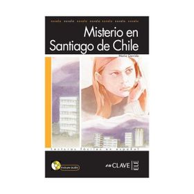 MISTERIO EN SANTIAGO DE CHILE + CD (LFEE NIVEL-1) İSPANYOLCA OKUMA KITABI - MARIA GARRIDO