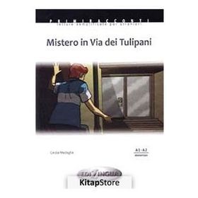 Mistero in Via dei Tulipani A1-A2 İtalyanca Okuma Kitabı Temel Seviye - Cinzia Medaglia