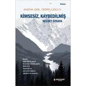 Mistik Göl Dörtlüsü 4 - Kimsesiz, Kaybedilmiş - Necdet Özkaya