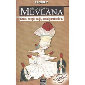 MISTIK GÜNEŞ MEVLÂNA - ELÇİBEY