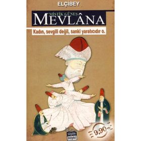 MISTIK GÜNEŞ MEVLÂNA - ELÇİBEY