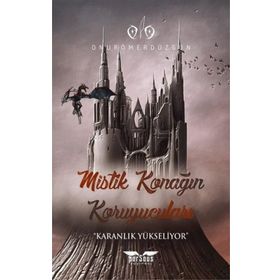 Mistik Konağın Koruyucaları - Onur Ömer Düzgün