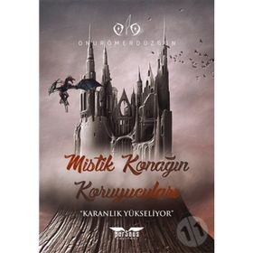 Mistik Konağın Koruyucaları - Onur Ömer Düzgün