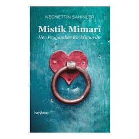 Mistik Mimari - Necmettin Şahinler