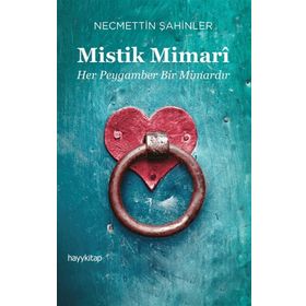 Mistik Mimari - Necmettin Şahinler