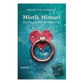 Mistik Mimari - Necmettin Şahinler