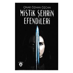 MISTIK ŞEHRİN EFENDILERI - ÇINAR ÖZCAN