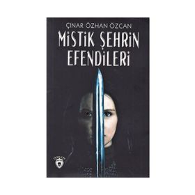 MISTIK ŞEHRİN EFENDILERI - ÇINAR ÖZCAN